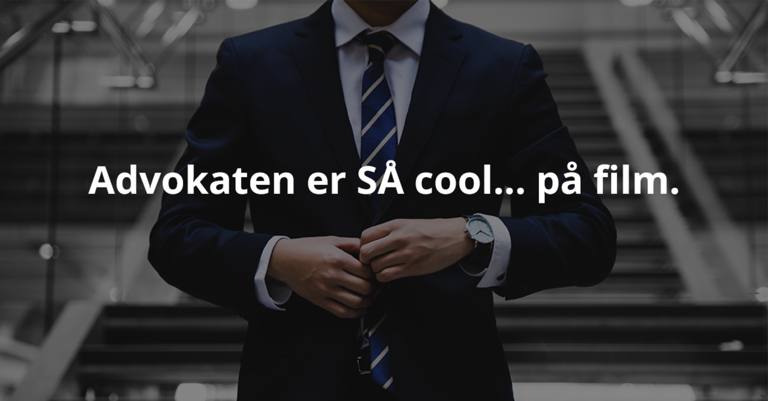 Advokaten er SÅ cool ... på film.